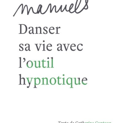 couverture du manuel danser sa vie avec l'outil hypnotique (2023)