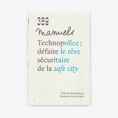 Technopolice : défaire le rêve sécuritaire de la safe city