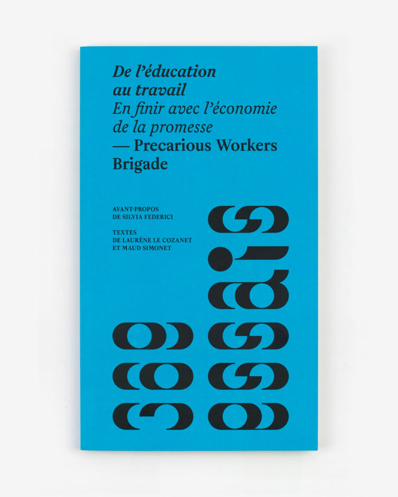 Couverture de l'essai De l'éducation au travail. En finir avec l'économie de la promesse de la Precarious Workers Brigade