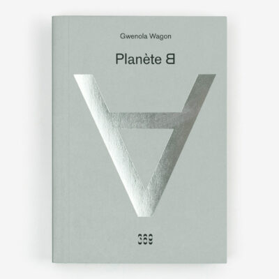 Couverture de Planète B de Gwenola Wagon